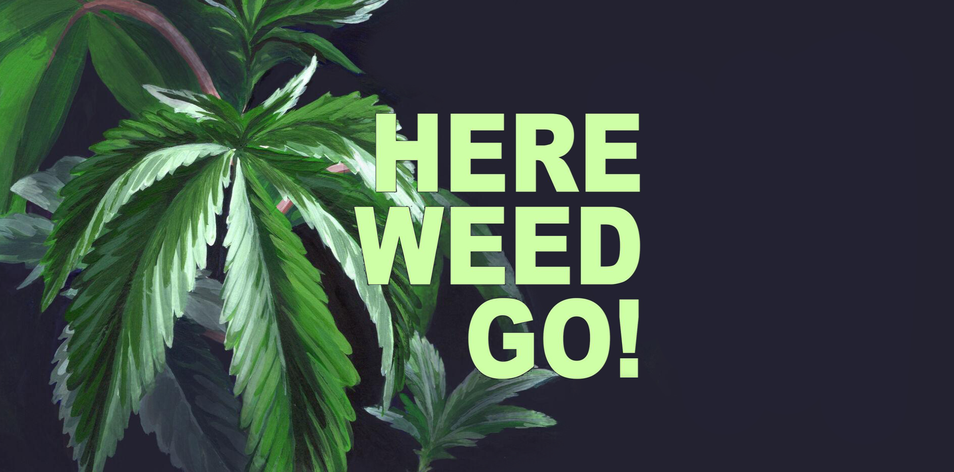 Here Weed Go – It’s Pharmaceutical (in Europe)